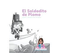 El Soldadito de Plomo: Cuento y páginas para colorear (Cuentos Clásicos)