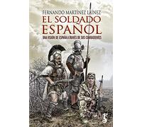 El soldado español; una visión de españa a través de sus combatientes (Arzalia Historia)
