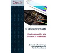 El solido deformable: Una introducción a la teoría de la elasticidad (SIN COLECCION)