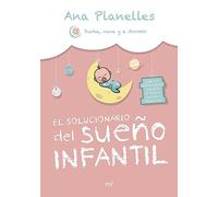 El solucionario del sueño infantil: Buenos hábitos para que las familias vuelvan a descansar (MR Autoayuda)
