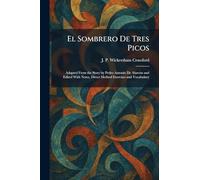 El Sombrero De Tres Picos: Adapted From the Story by Pedro Antonio De AlarcÃ3n and Edited With Notes, Direct Method Exercises and Vocabulary