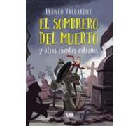 El Sombrero Del Muerto Y Otros Cuentos Extraños