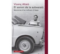 El somni de la subversió. | Vicenç Altaió