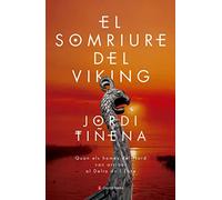 El Somriure Del Viking: Quan els homes del Nord van arribar al Delta de l'Ebre: 9 (Capital Books)