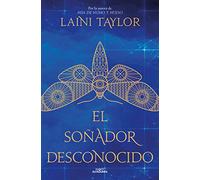 El soñador desconocido (Hija de humo y hueso 4) (Sin límites)