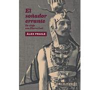 El soñador errante: De viaje con Pierre Loti (Fuera de sí. Contemporáneos)