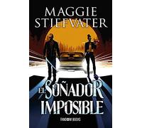 El soñador imposible: Trilogía de los soñadores. Libro 2 (Fantasía)