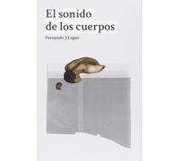 El Sonido De Los Cuerpos (DOS BIGOTES)