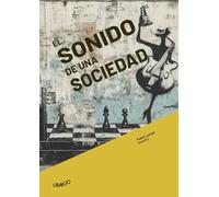 EL SONIDO DE UNA SOCIEDAD | Pedro Luengo Gutiérrez