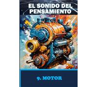 EL SONIDO DEL PENSAMIENTO. Libro 9. MOTOR: Meditaciones sobre Sonidos Imaginados y Respuestas Internas