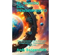 EL SONIDO DEL PENSAMIENTO: Meditaciones sobre Sonidos Imaginados y Respuestas Internas