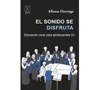El sonido se disfruta: Educación coral para adolescentes (II)