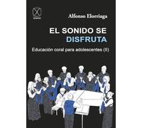 El sonido se disfruta: Educación coral para adolescentes (II)