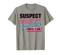 El sospechoso afirma Que está cansada Pero se Mantiene Despierta Leyendo Diseño Divertido Camiseta