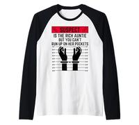 El sospechoso es una tía Rica, Pero no Puedes Correr en Sus Bolsillos Camiseta Manga Raglan