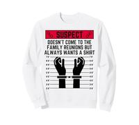 El sospechoso no Viene a la reunión Familiar Divertido Hombres y Mujeres Sudadera