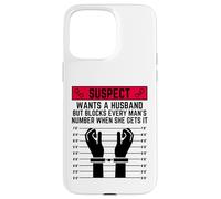 El sospechoso Quiere un Marido Pero bloquea el número de Cada Hombre Carcasa para iPhone 15 Pro MAX
