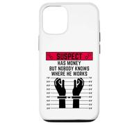 El sospechoso Tiene Dinero Pero Nadie Sabe dónde Trabaja Carcasa para iPhone 12/12 Pro