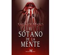 EL SOTANO DE LA MENTE | Sara De Haro Seglar