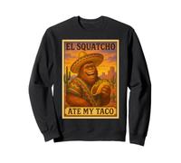 El Squatcho Ate My Taco Funny Bigfoot Diseño Sudadera