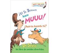 ¡El Sr. Brown hace Muuu! ¿Podrías hacerlo tú? (Mr. Brown Can Moo! Can You? Spanish Edition): Un libro de sonidos divertidos (Bright & Early Books(R))