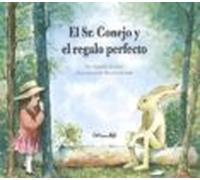 El Sr. Conejo y el regalo perfecto: Monsieur le lievre voulez-vous m'aider ? (Álbumes ilustrados)