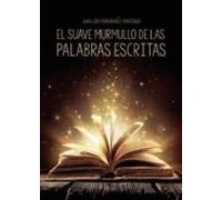 El Suave Murmullo De Las Palabras Escritas