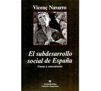 El subdesarrollo social de España. Causas y consecuencias: 340 (Argumentos)