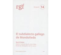 El subdialecto gallego de Mondoñedo: 14 (Monografía de Revista Galega de Filoloxía)