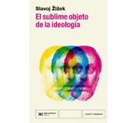 El sublime objeto de la ideología: 1 (FILOSFÍA Y PENSAMIENTO)