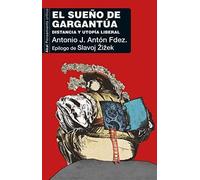 El sueño de Gargantúa distancia y utopía liberal