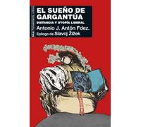 El Sueño De Gargantúa: Distancia y utopía liberal: 84 (Pensamiento crítico)