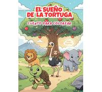 EL SUEÑO DE LA TORTUGA: Libro para colorear: Un viaje mágico a la sabiduría de África