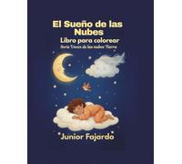 El Sueño de las Nubes libro de colorear: serie voces de la tierra (Voices of the Earth Series)