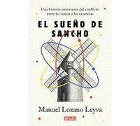 El Sueño De Sancho: Una Historia Irreverente Del Conflicto Entre La Ci