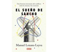 El Sueño De Sancho: Una Historia Irreverente Del Conflicto Entre La Ci