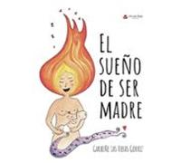 El sueño de ser madre