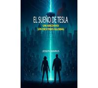 EL SUEÑO DE TESLA: UN ARCHIVO… UN DESTINO GLOBAL