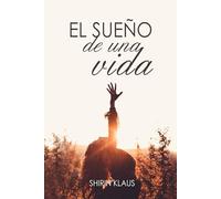 El sueño de una vida
