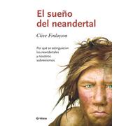 El sueño del neandertal: Por qué se extinguieron los neandertales y nosotros sobrevivimos: 1 (Drakontos)
