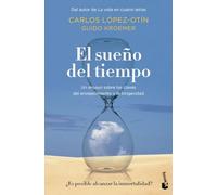 El sueño del tiempo: Un ensayo sobre las claves del envejecimiento y la longevidad (Divulgación)