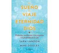 El Sueño El Viaje La Eternidad Y Dios