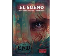 EL SUEÑO: HISTORIA DE UNA PESADILLA