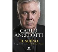 El sueño: Mi larga historia de amor con la Champions League (Alienta)