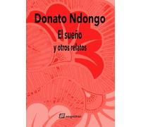 El sueño y otros relatos (DONATO NDONGO)