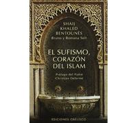 El sufismo, corazón del Islam (ESPIRITUALIDAD Y VIDA INTERIOR)