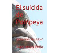 El suicida de Pompeya: ¿Quién mató al suicida?