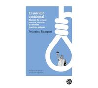 El suicidio occidental: El error de revisar nuestra historia y cancelar nuestros valores: 4 (Las espuma de los días)