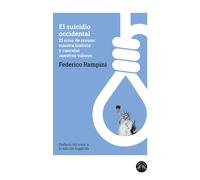 El suicidio occidental: El error de revisar nuestra historia y cancelar nuestros valores: 4 (Las espuma de los días)