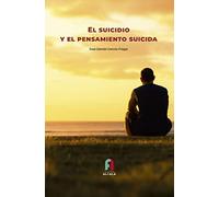 EL SUICIDIO Y EL PENSAMIENTO SUICIDA